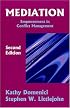 Mediation: Empowerment in Conflict Management, Second Edition