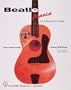 Beatle Mania: An Unauthorized Collector's Guide