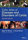 Color Atlas of Diseases and Disorders of Cattle Roger Blowey, A. David Weaver