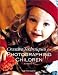 Creative Techniques for Photographing Children by Vik Orenstein