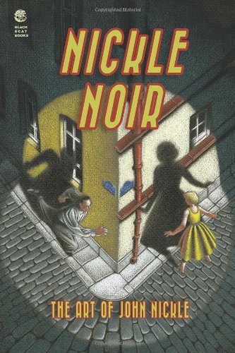 Nickle Noir: The Art of John Nickle, by John Nickle Nickle Noir: The Art of John Nickle, by John Nickle