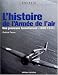 L'histoire de l'Armee de l'Air : Une Jeunesse tumultueuse (1880-1945)