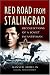Red Road from Stalingrad: Recollections of a Soviet Infantryman