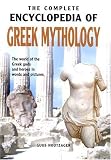The Complete Encyclopedia of Greek Mythology