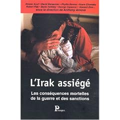 L'Irak assi�g� : Les Cons�quences mortelles de la guerre et des sanctions