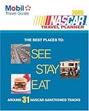Mobil Travel Guide Nascar Travel Planner, 2005 (Mobil Travel Guide Nascar Travel Planner)