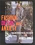 Fashion, Desire and Anxiety: Image and Morality in the 20th Century