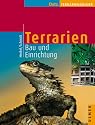 Terrarien. Bau und Einrichtung