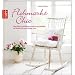 Flohmarkt Chic: Alte M�bel und Wohnaccessoires neu gestaltet im Shabby Chic und Vintage Style