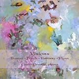 Visions: Piano Works by Busoni, Bloch, Finnissy & Flynn.