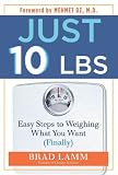 Just 10 Lbs.: Easy Steps to Weighing What You Want (Finally) [Paperback]