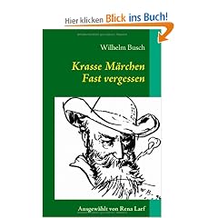 Krasse M�rchen  Fast vergessen: Ausgew�hlt von Rena Larf