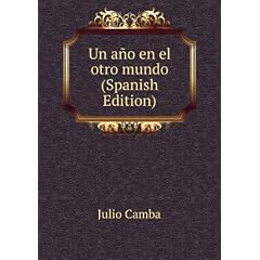 Un año en el otro mundo (Spanish Edition)