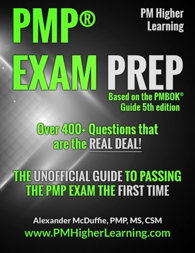 PMP® Exam Prep: The Unofficial Guide to Passing the PMP Exam the First Time