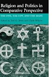 Religion and Politics in Comparative Perspective: The One, The Few, and The Many