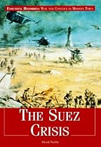 The Suez Crisis (Essential Histories (Rosen)) The Suez Crisis (Essential Histories (Rosen))