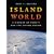 Island World: A History of Hawai'i and the United States (California World History Library)