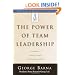 The Power of Team Leadership: Achieving Success Through Shared Responsibility (Barna Reports)