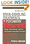 Brain Disabling Treatments in Psychiatry: Drugs, Electroshock, and the Psychopharmaceutical Complex