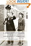 A Daughter's Tale: The Memoir of Wins...
