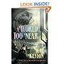 A World Too Near (Entire and the Rose, Book 2)