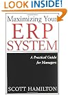 Maximizing Your ERP System: A Practical Guide for Managers