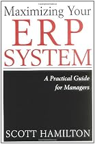 Maximizing Your ERP System: A Practical Guide for Managers