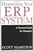 Maximizing Your ERP System: A Practical Guide for Managers