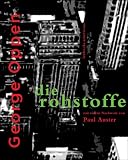 Produkt-Bild: Die Rohstoffe: Gedichte. Zweisprachig. Mit einem Nachwort von Paul Auster