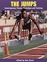 The Jumps: Contemporary Theory, Technique and Training The Jumps: Contemporary Theory, Technique and Training