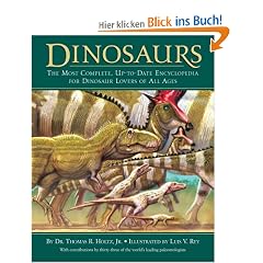 Dinosaurs: The Most Complete, Up-to-Date Encyclopedia for Dinosaur Lovers of All Ages