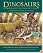 Dinosaurs: The Most Complete, Up-to-Date Encyclopedia for Dinosaur Lovers of All Ages