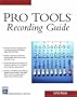 Pro Tools Recording Guide (Charles River Media Digital Filmmaking & Audio)
