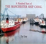 A hundred years of the Manchester Ship Canal