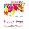 Happy Yoga: 7 Reasons Why There's Nothing to Worry About