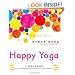 Happy Yoga: 7 Reasons Why There's Nothing to Worry About