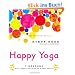 Happy Yoga: 7 Reasons Why There's Nothing to Worry About