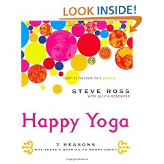 Happy Yoga: 7 Reasons Why There's Nothing to Worry About