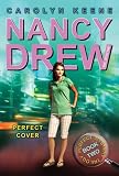 Perfect Cover: Book Two in the Perfect Mystery Trilogy (Nancy Drew: Girl Detective (Aladdin))