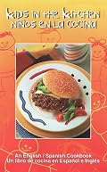 Kids in the Kitchen/Ninos En La Cocina: An English-Spanish Cookbook