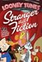 Looney Tunes - Stranger Than Fiction