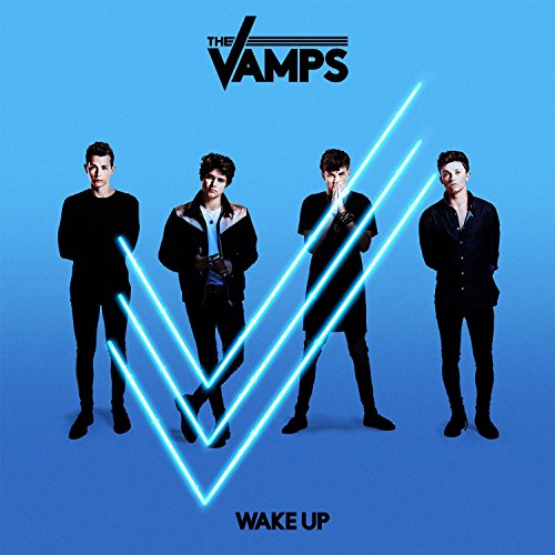 The Vamps - Wake Up Lyrics - Zortam Music