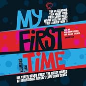 My First Time: Top Ad Creatives Talk about Their First Commercial (Ad or Site) and What They Learned from It | [Phil Growick]