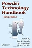 Powder Technology Handbook, Third Edition Hiroaki Masuda