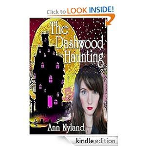 The Dashwood Haunting, a Paranormal Mystery / Paranormal Suspense / Ghosts / Occult (Amy Stuart Paranormal Blogger, Book 1)