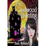 The Dashwood Haunting, Ghosts / Occult / Horror / Mystery / Women Sleuths (Amy Stuart Paranormal Blogger Series, Book 1) ~ Ann Nyland