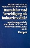 Raumfahrt und Verteidigung als Industriepolitik?: Auswirkungen auf die amerikanische Wirtschaft und den internationalen Handel - Alexander Gerybadze