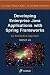 Developing Enterprise Java Applications with Spring Frameworks: An End-to-End Approach Developing Enterprise Java Applications with Spring Frameworks: An End-to-End Approach