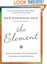 The Element: How Finding Your Passion Changes Everything