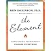 The Element: How Finding Your Passion Changes Everything